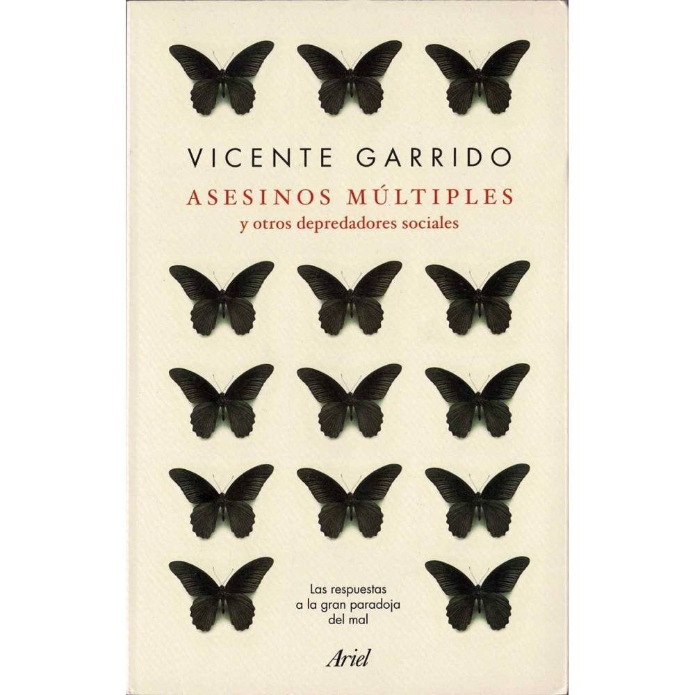 Asesinos múltiples y otros depredadores sociales - Vicente Garrido