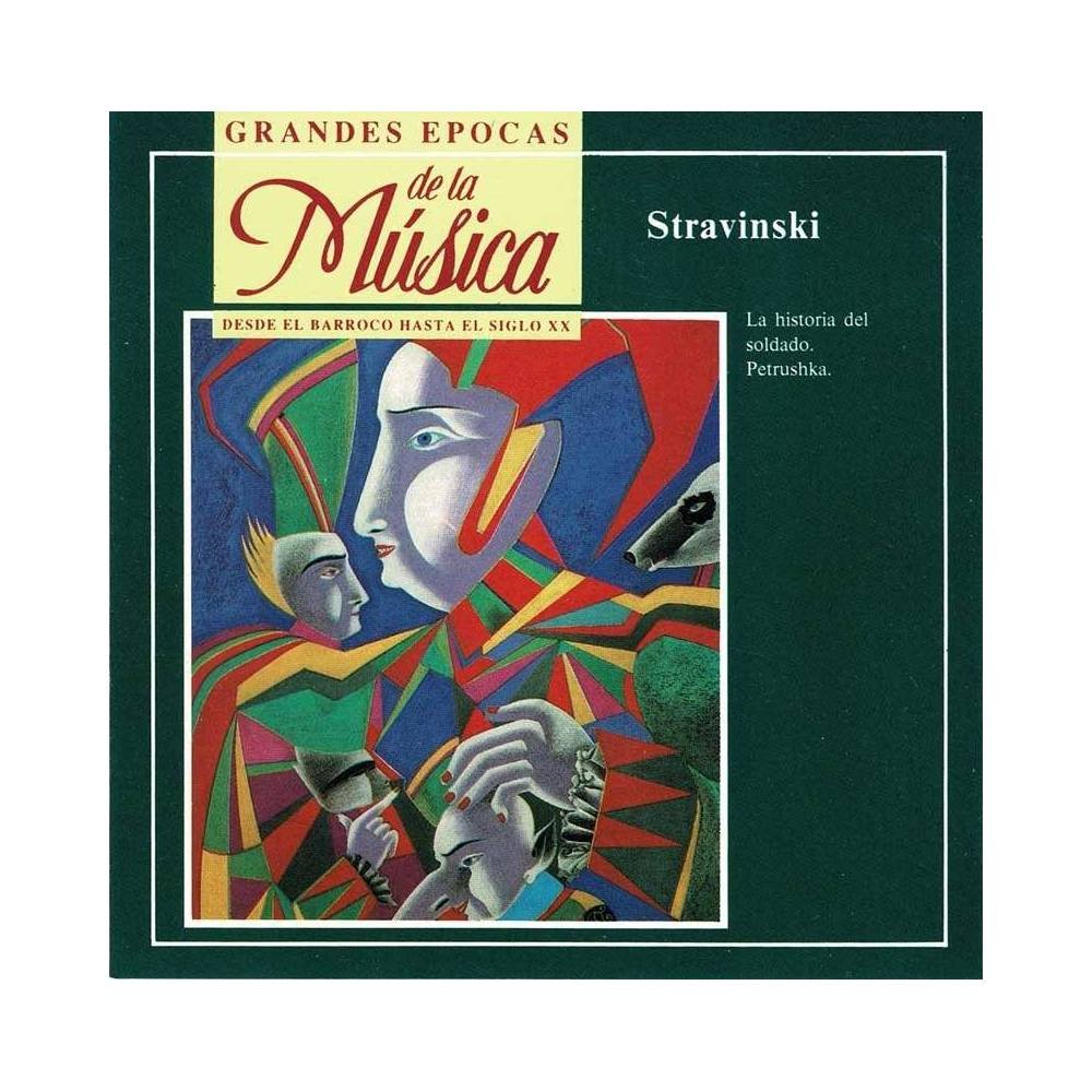 Grandes Épocas de la Música. Stravinski - La historia del soldado. Petrushka. CD