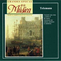 Grandes Épocas de la Música. Telemann - Concierto para oboe y cuerda. Ouvertures. CD