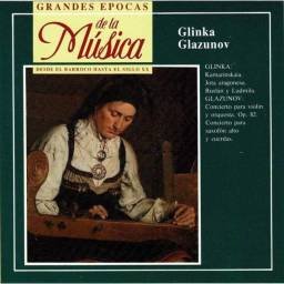 Grandes Épocas de la Música. Glinka. Glazunov - Obras varias. CD