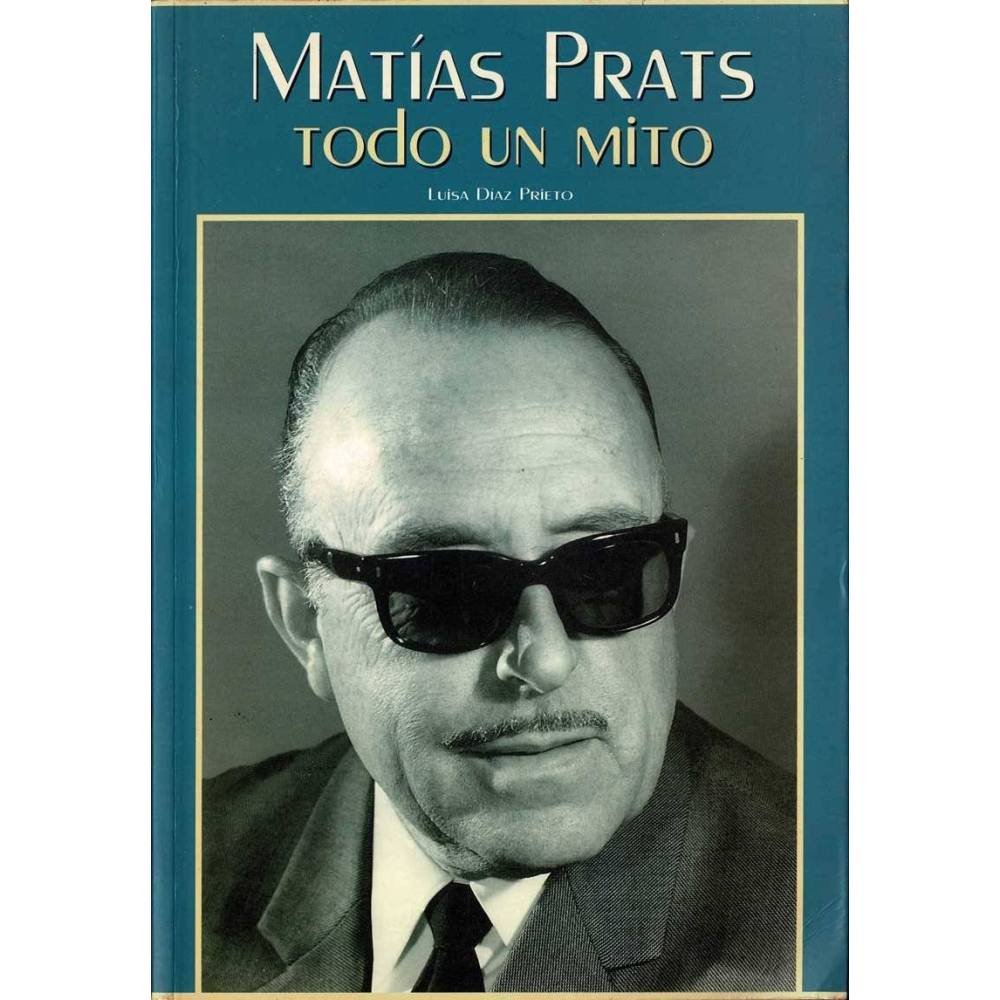 Matías Prats. Todo un mito - Luisa Díaz Prieto