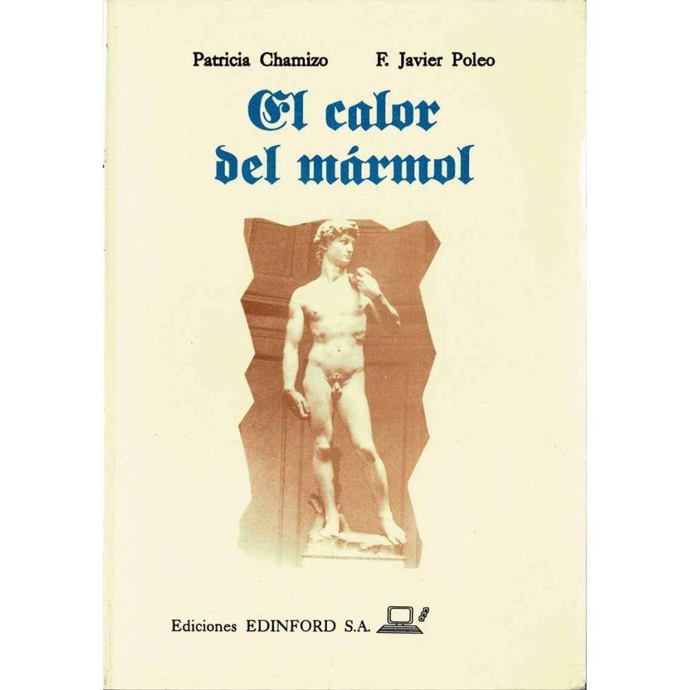 El calor del mármol - Patricia Chamizo, F. Javier Poleo