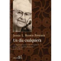 Un día cualquiera - Jessie L. Brown Foveaux