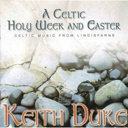 Keith Duke - A Celtic Holy Week and Easter. CD