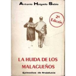 La huida de los malagueños. Episodios de Andalucía - Antonio Holgado Sabio