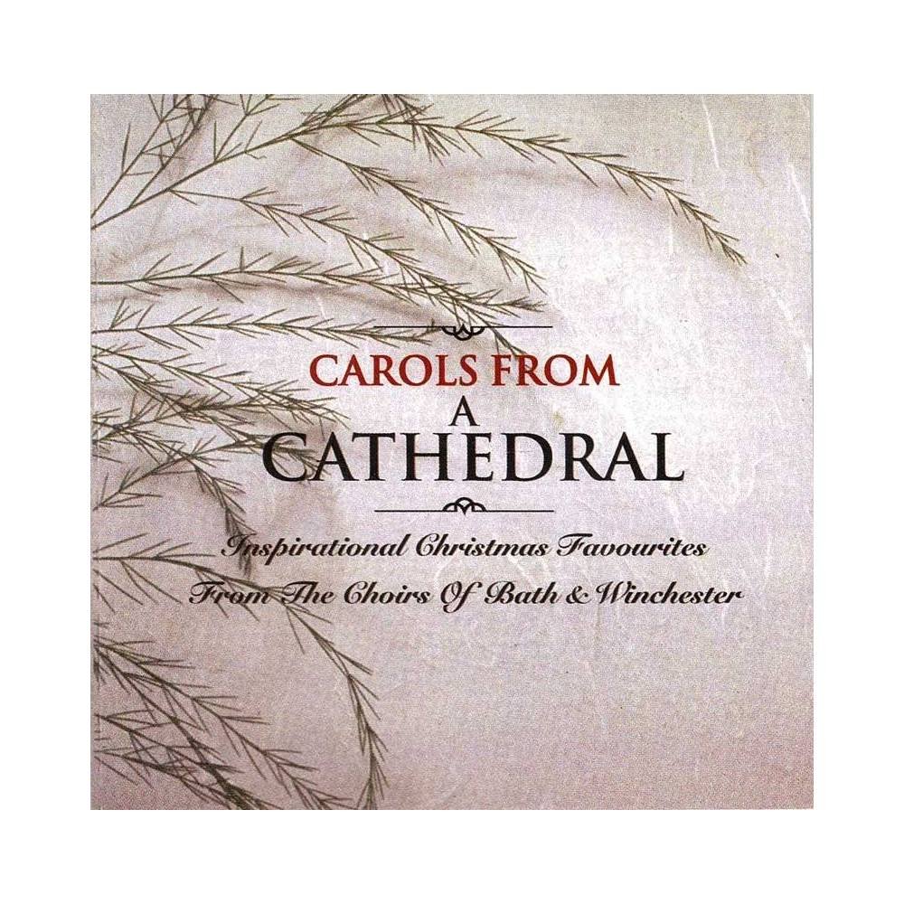 The Choirs of Bath & Winchester - Carols from a Cathedral. CD