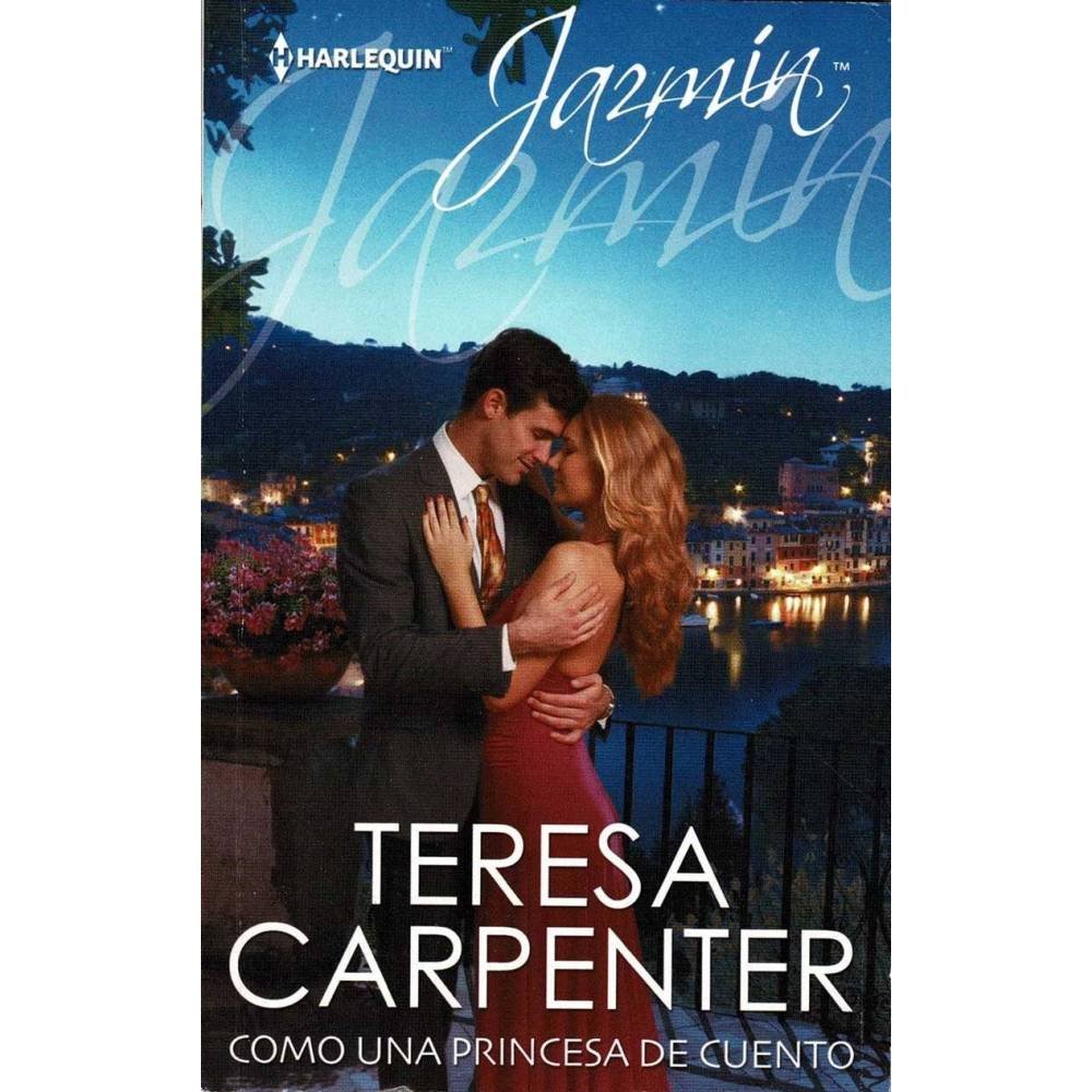 Como una princesa de cuento - Teresa Carpenter