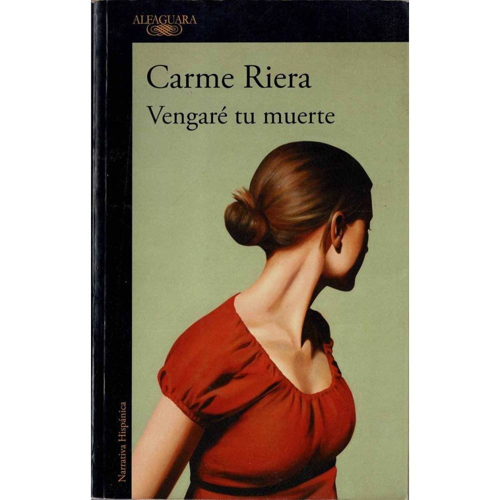 Vengaré tu muerte - Carme Riera