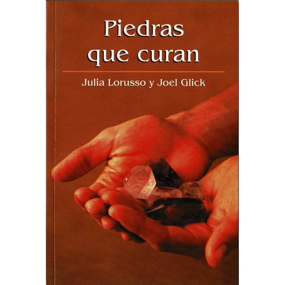 Piedras que curan - Julia Lorusso, Joel Glick