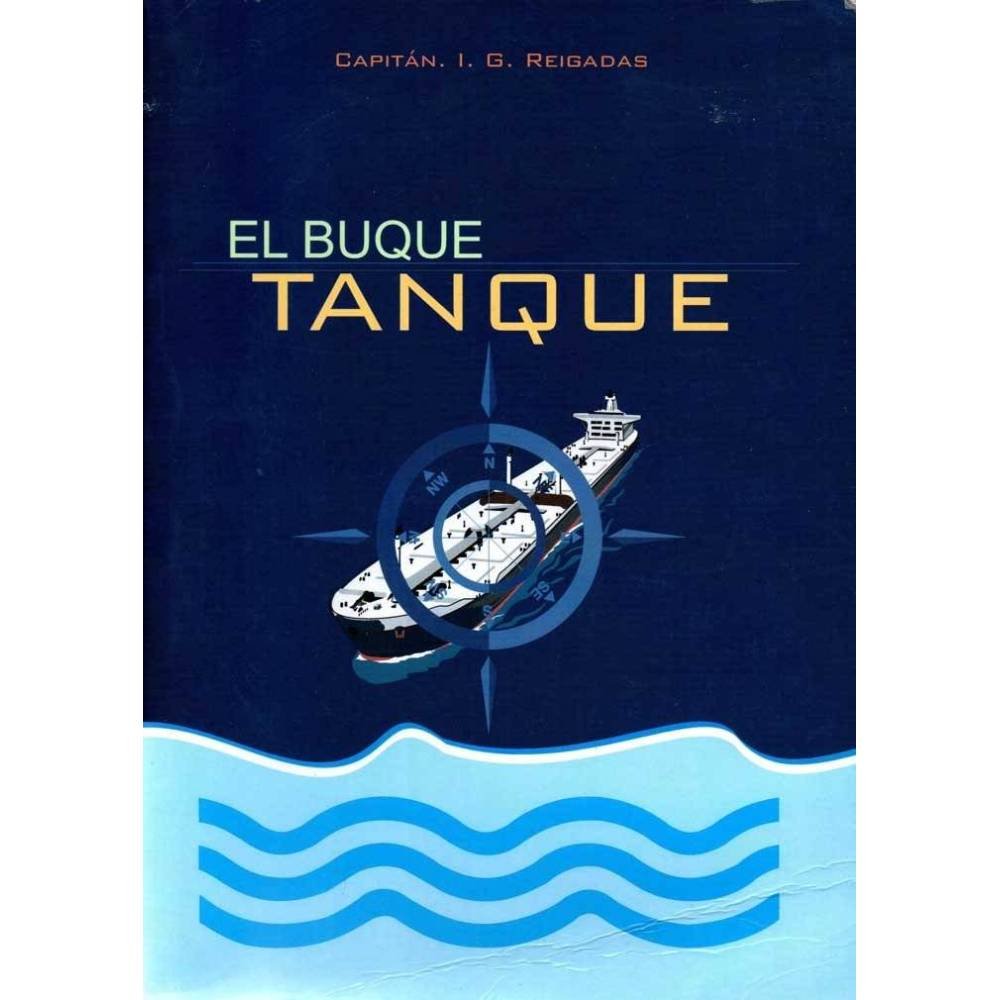 El buque tanque (firmado y dedicado por el autor) - Capitán I. G. Reigadas