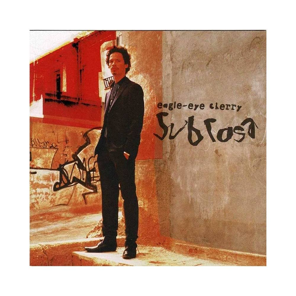 Eagle-Eye Cherry - Sub Rosa. CD