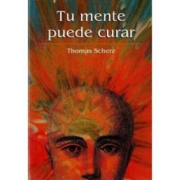 Tu mente puede curar - Thomas Scherz