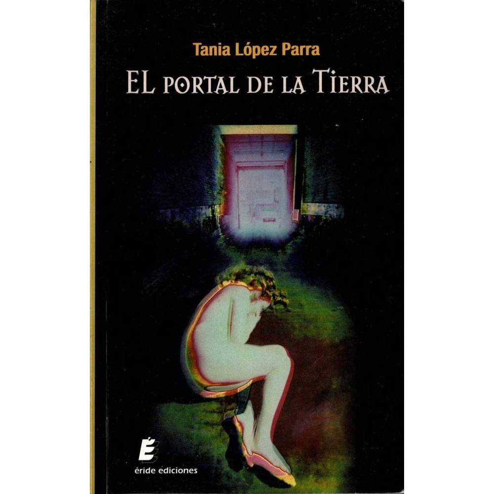 El Portal de la Tierra (dedicado) - Tania López Parra