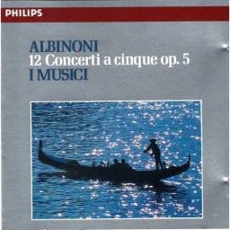 Albinoni, I Musici - 12 Concerti a cinque op. 5. CD