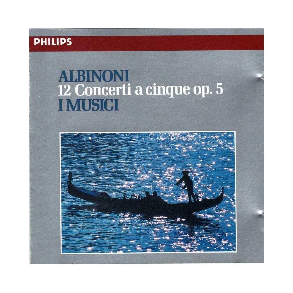 Albinoni, I Musici - 12 Concerti a cinque op. 5. CD