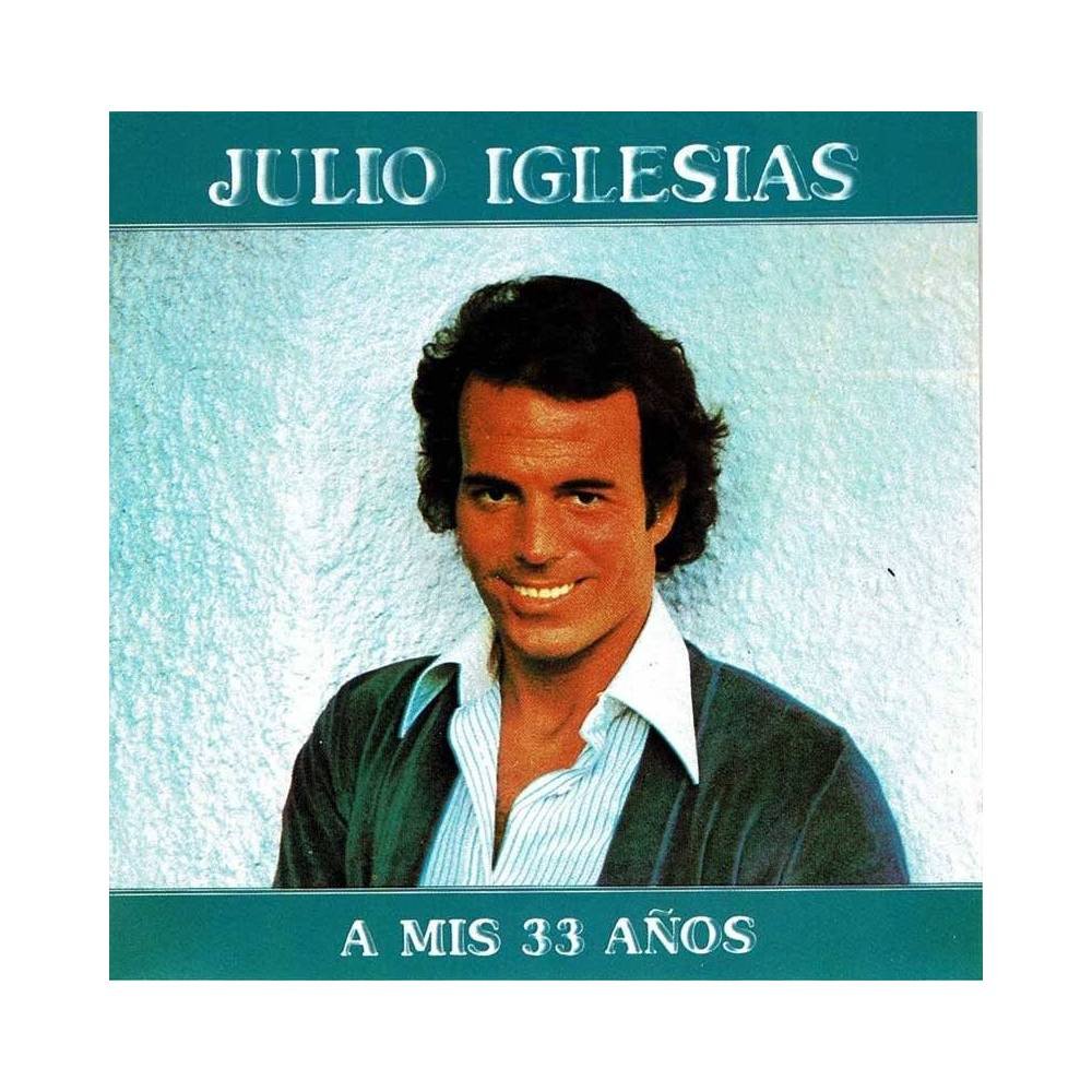 Julio Iglesias - A Mis 33 Años. CD