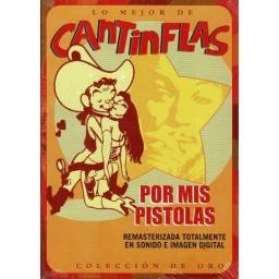 Por mis pistolas. Lo mejor...