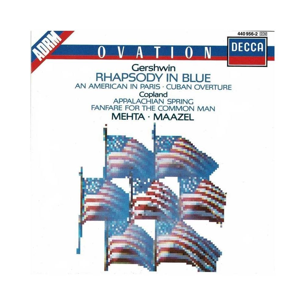 Gershwin, Copland, Mehta, Maazel - Rhapsody In Blue. An American In Paris. Cuban Overture. Appalachian Spring. Fanfare For The C