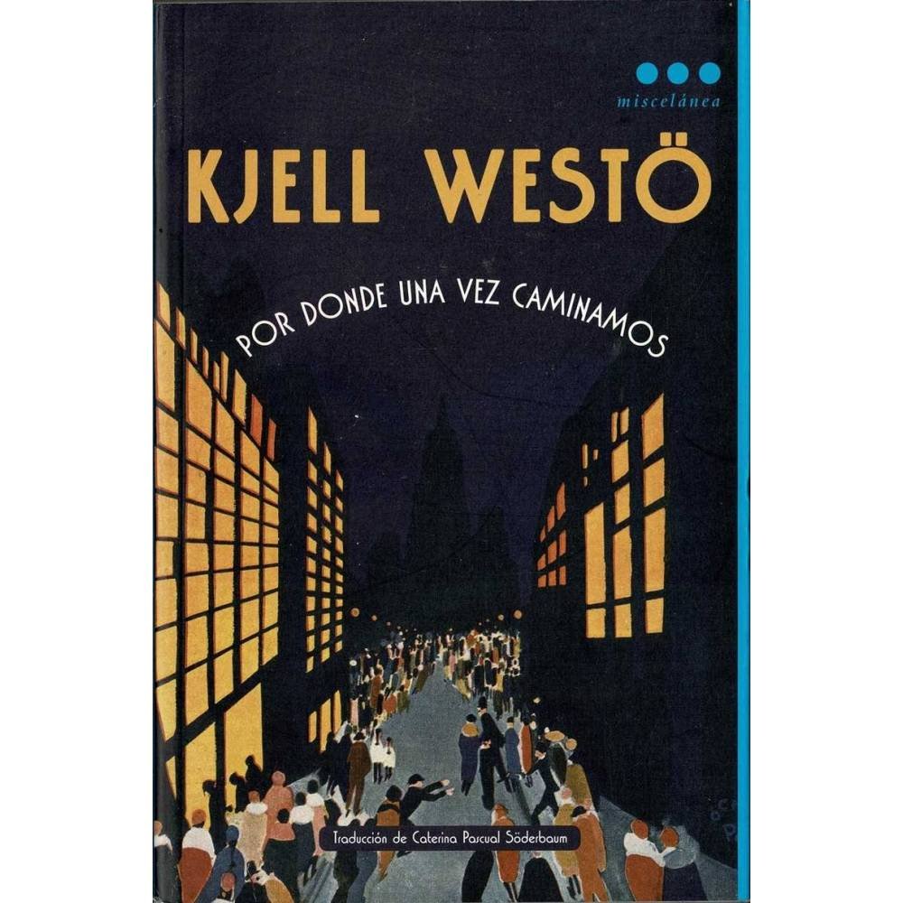 Por donde una vez caminamos - Kjell Westo