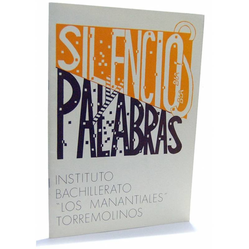 Silencios y Palabras. Instituto Bachillerato Los Manantiales, Torremolinos, Málaga
