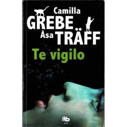 Te vigilo - Camilla Grebe,...