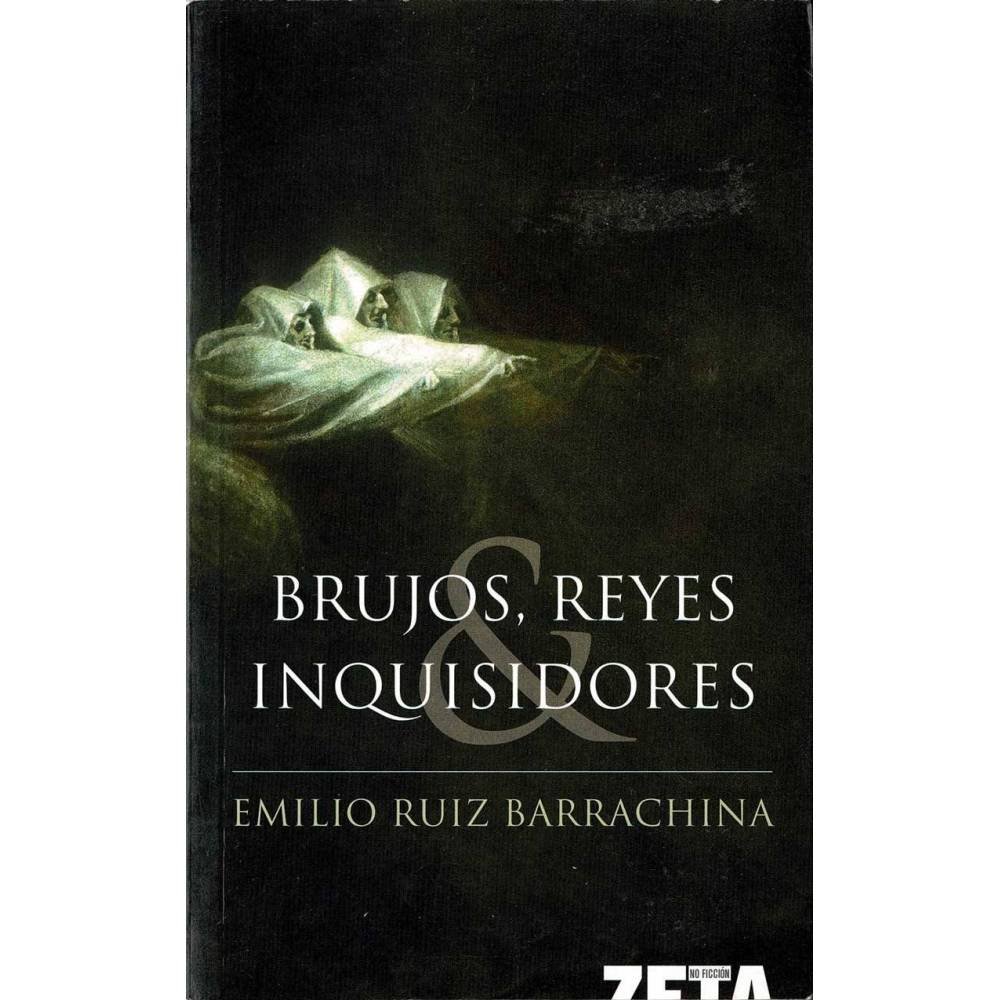 Brujos, reyes e inquisidores - Emilio Barrachina