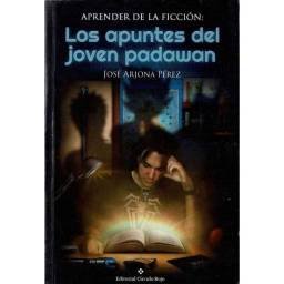 Aprender de la ficción: Los apuntes del joven Padawan - José Arjona Pérez