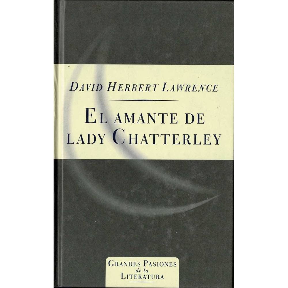 El Amante de Lady Chatterley - David Herbert Lawrence