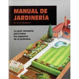 Manual de Jardinería. La guía necesaria para todos los aspectos de la jardinería - Dr. D. G. Hessayon