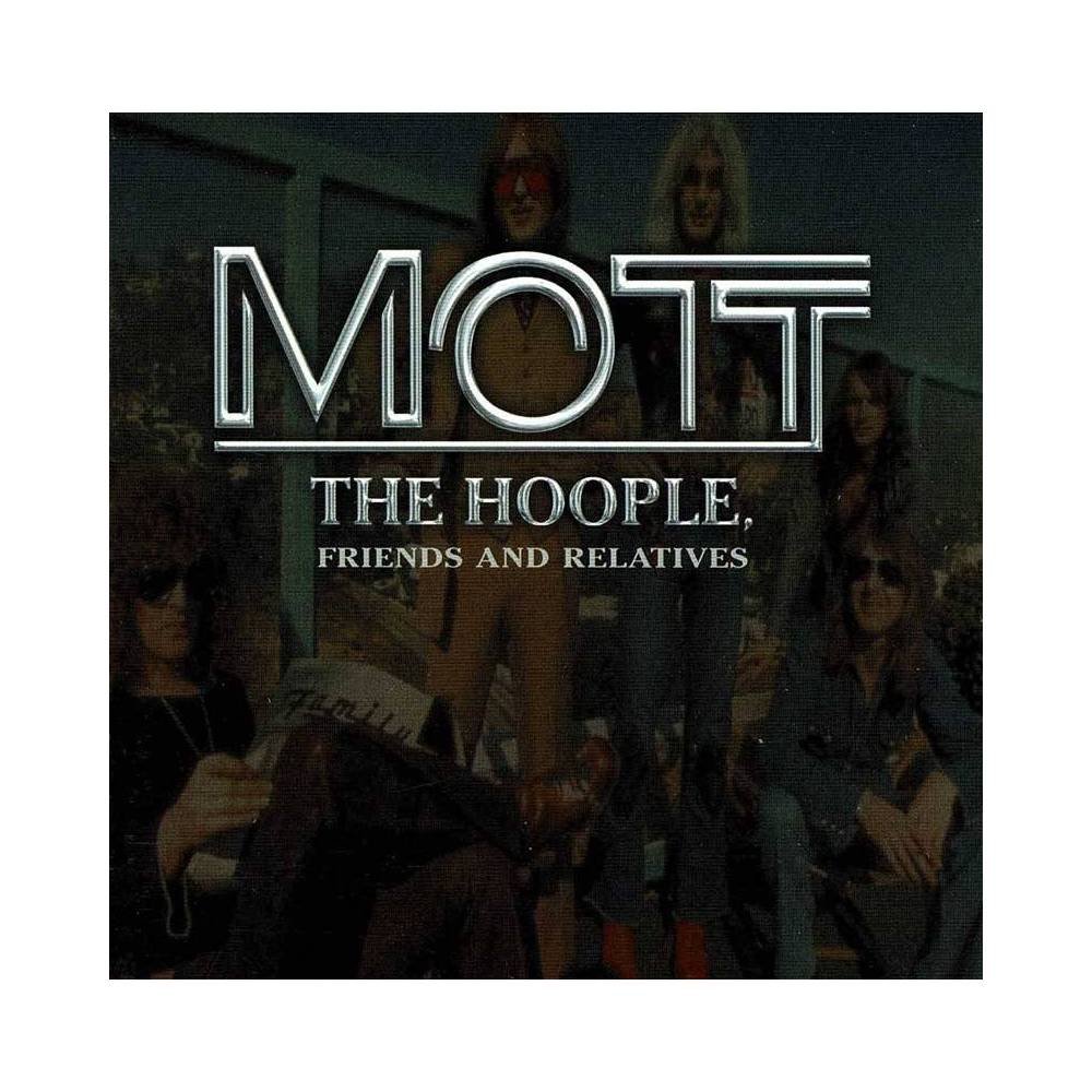 Mott The Hoople - Mott The Hoople, Friends And Relatives. 2 x CD