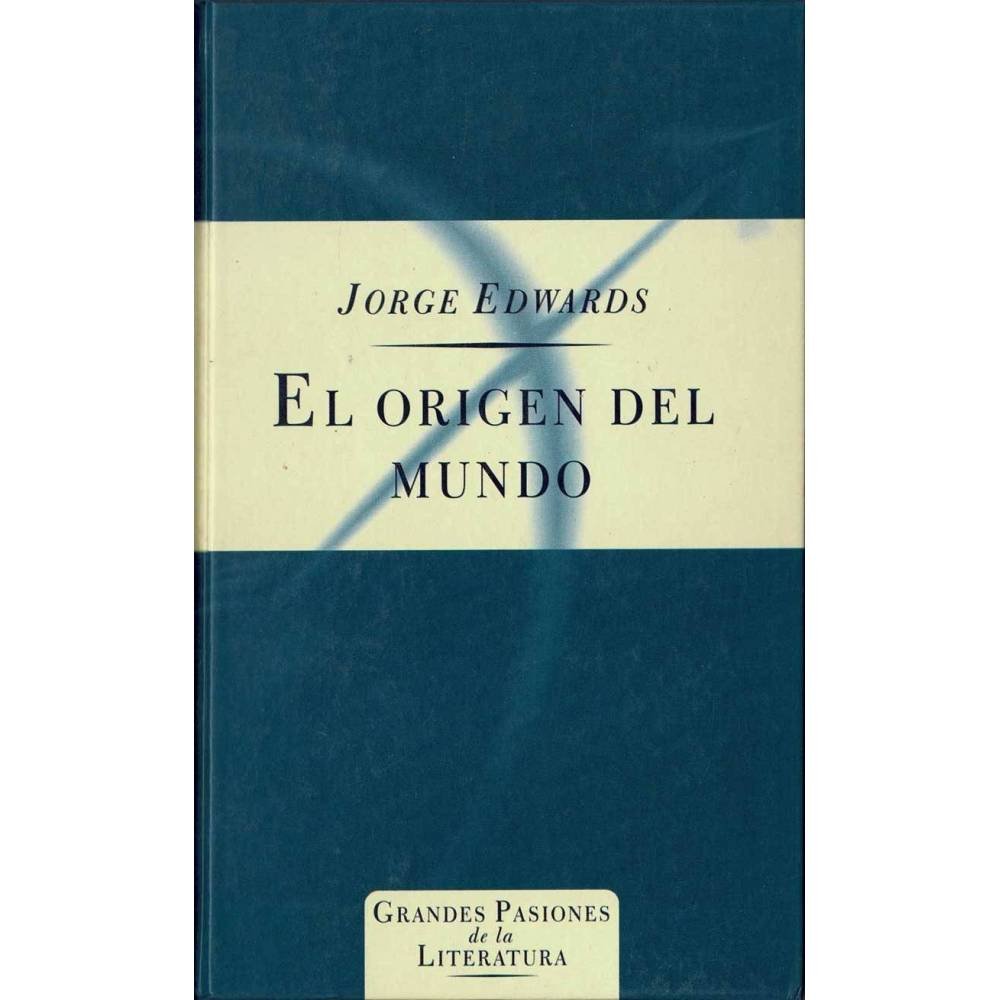 El origen del mundo - Jorge Edwards