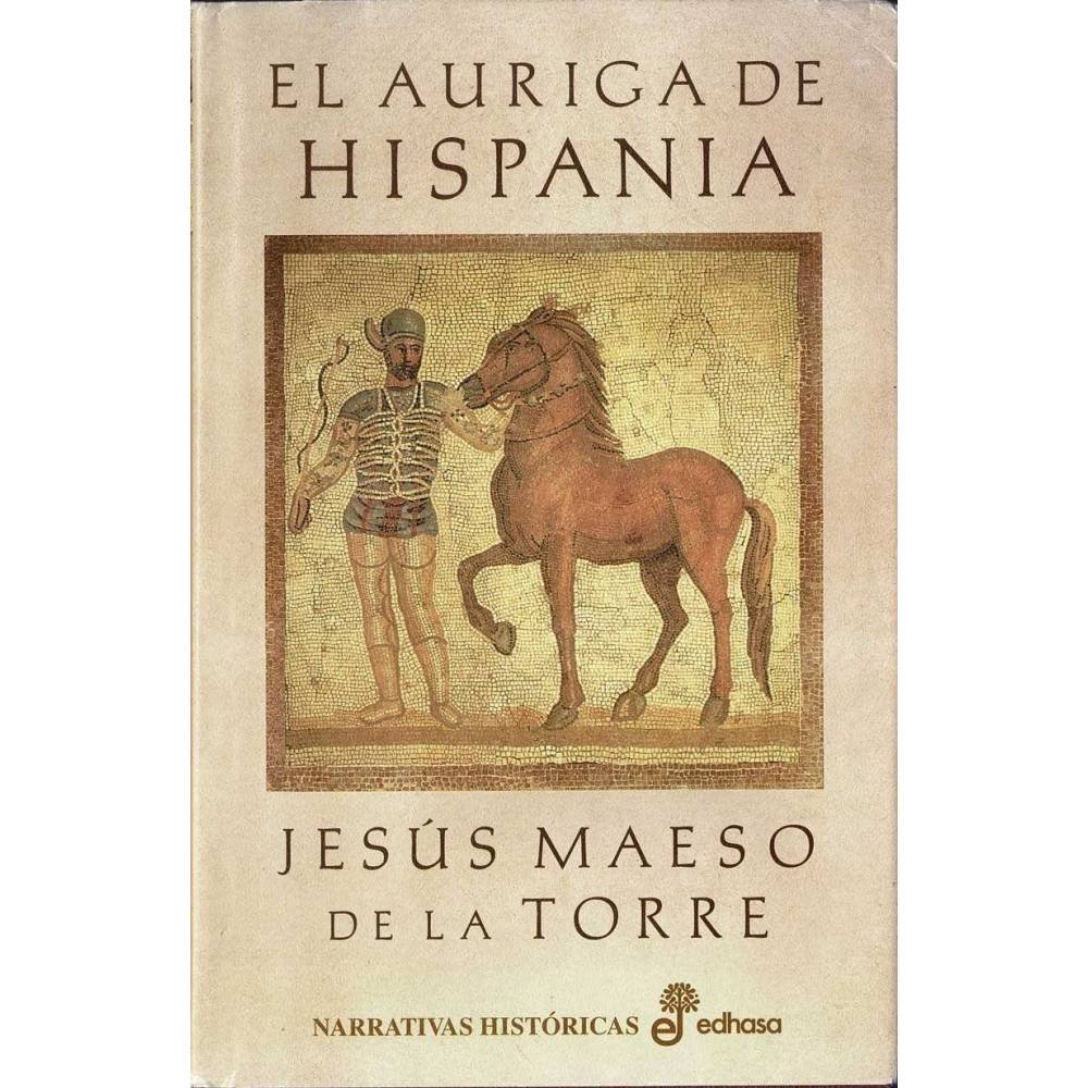 El Auriga de Hispania - Jesús Maeso