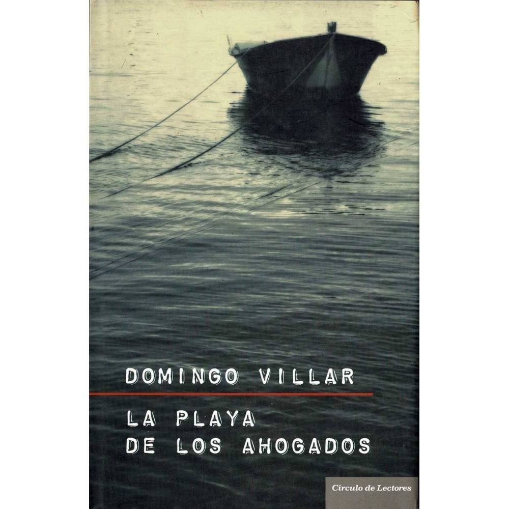 La playa de los ahogados - Domingo Villar