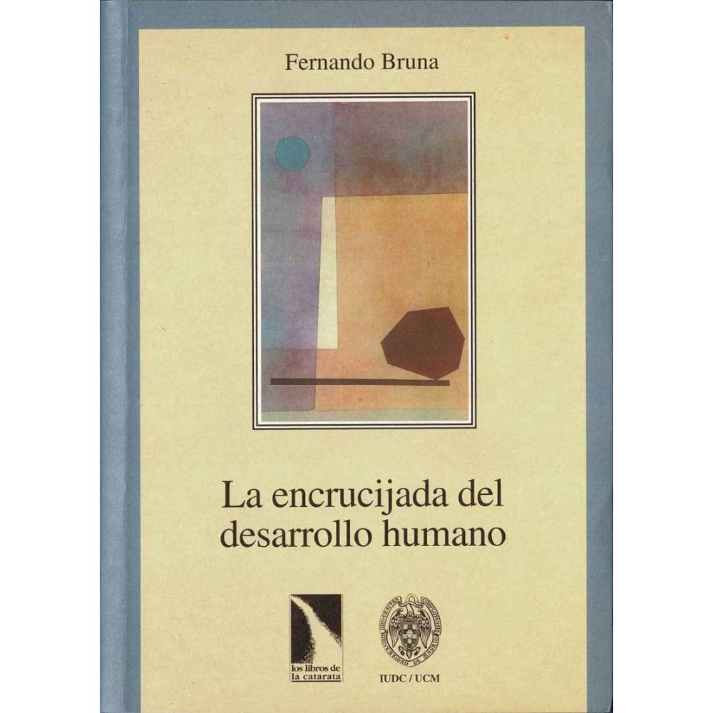 La encrucijada del desarrollo humano - Fernando Bruna