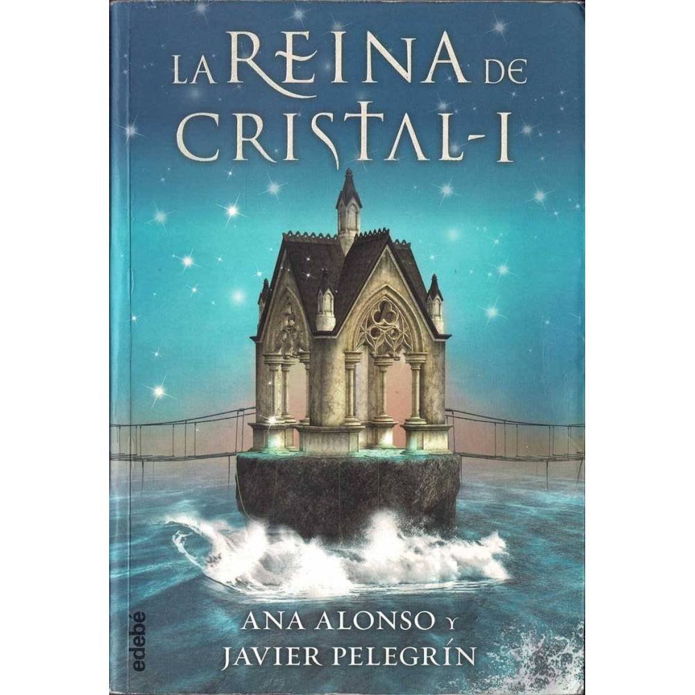 La Reina de Cristal I - Ana Alonso, Javier Pelegrin