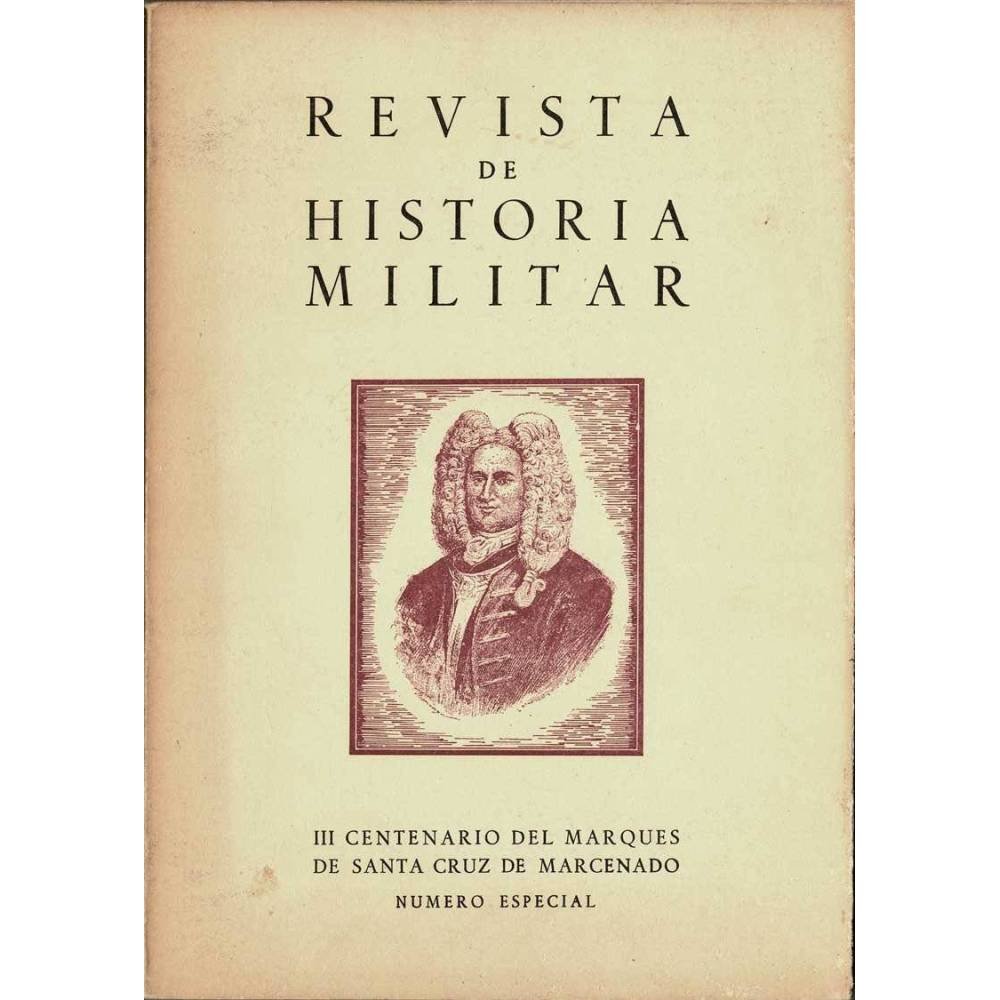 Revista de Historia Militar. III Centenario del Marques de Santa Cruz de Marcenado. Número especial