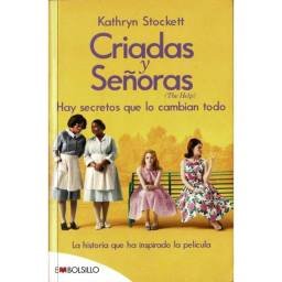 Criadas y Señoras - Kathryn Stockett