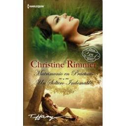 Matrimonio en Prácticas. Un Soltero Indomable - Christine Rimmer