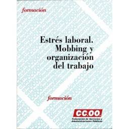 Estrés laboral, Mobbing y...