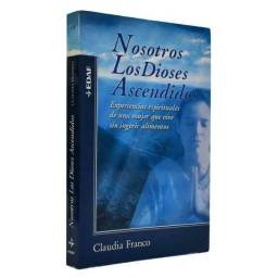 Nosotros los Dioses Ascendidos - Claudia Franco