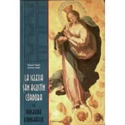 La Iglesia de San Agustín de Córdoba y su programa iconográfico (dedicado) - Miguel Angel Adrián Abad