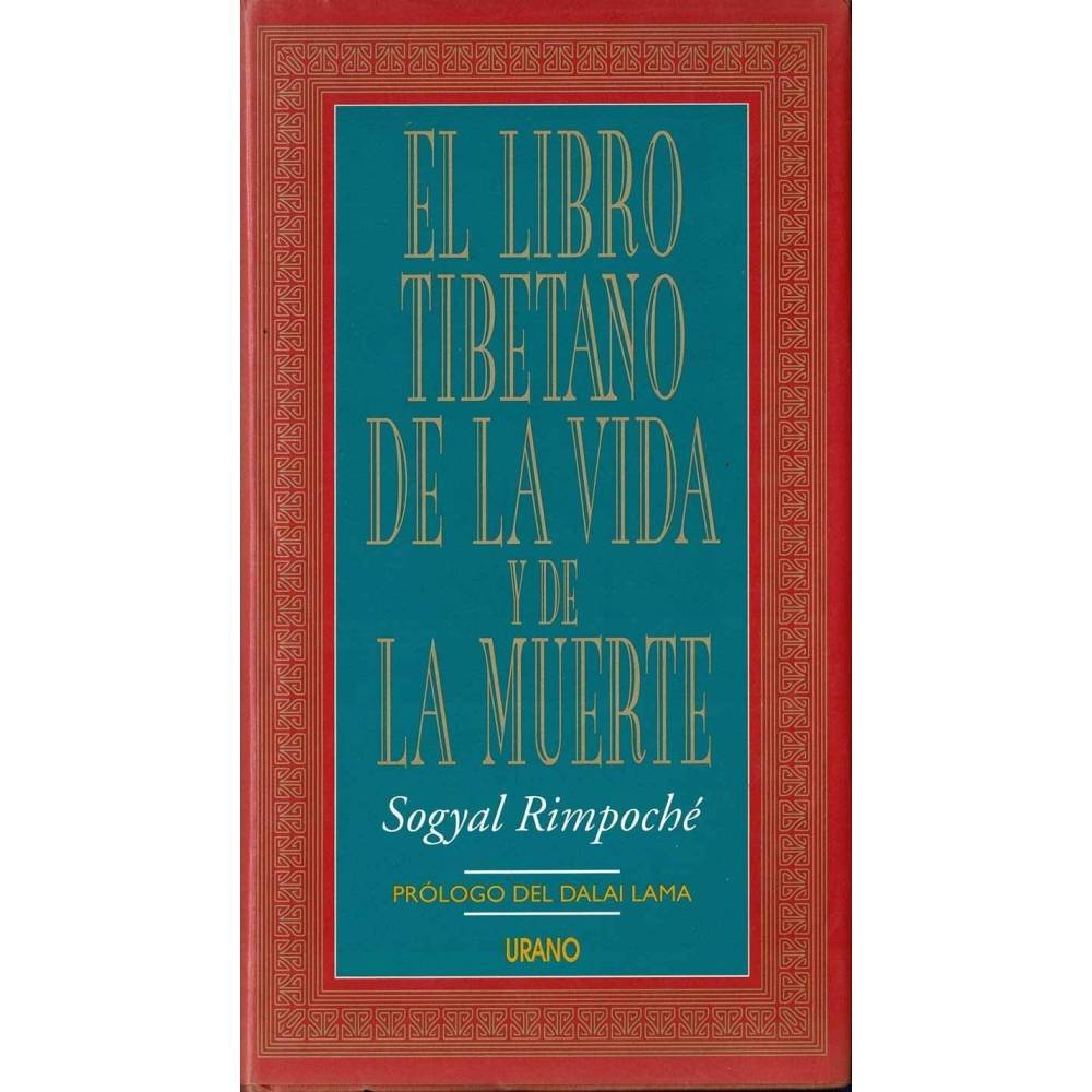 El Libro Tibetano de la Vida y de la Muerte - Sogyal Rimpoché