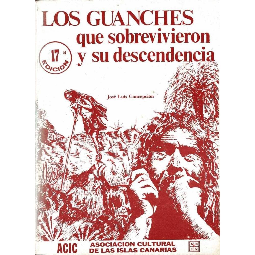 Los Guanches que sobrevivieron y su descendencia - José Luis Concepción