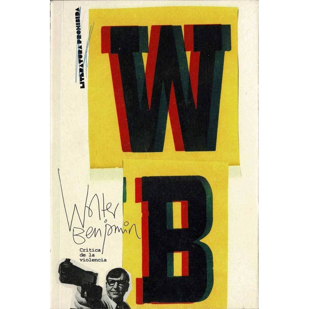 Crítica de la violencia - Walter Benjamin