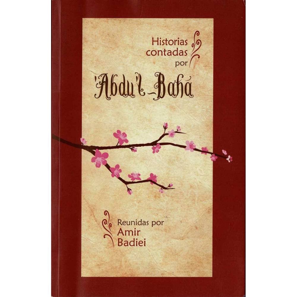 Historias contadas por Abdu'l-Bahá - Amir Badiei