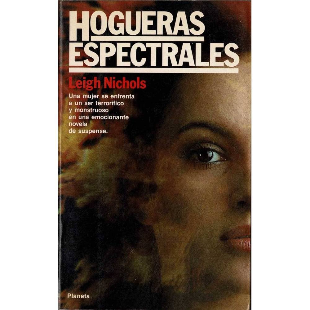 Hogueras espectrales - Leigh Nichols