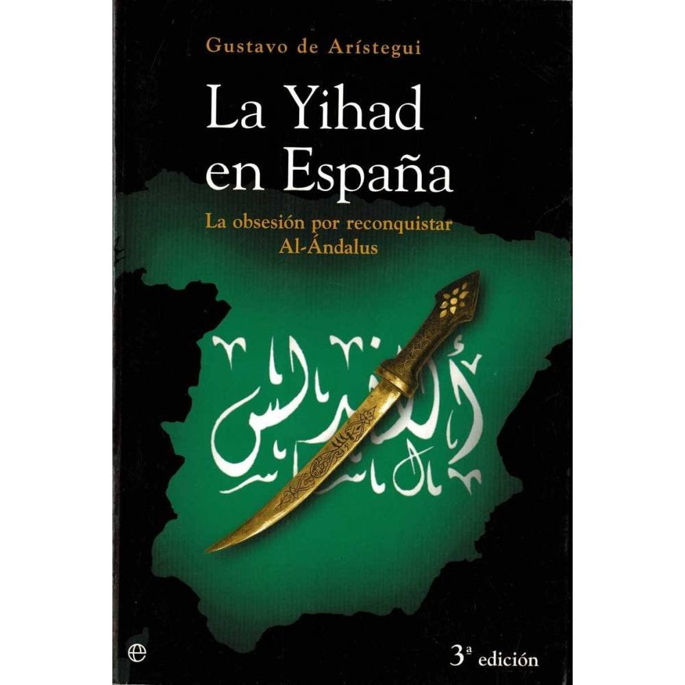 La Yihad en España - Gustavo De Aristegui