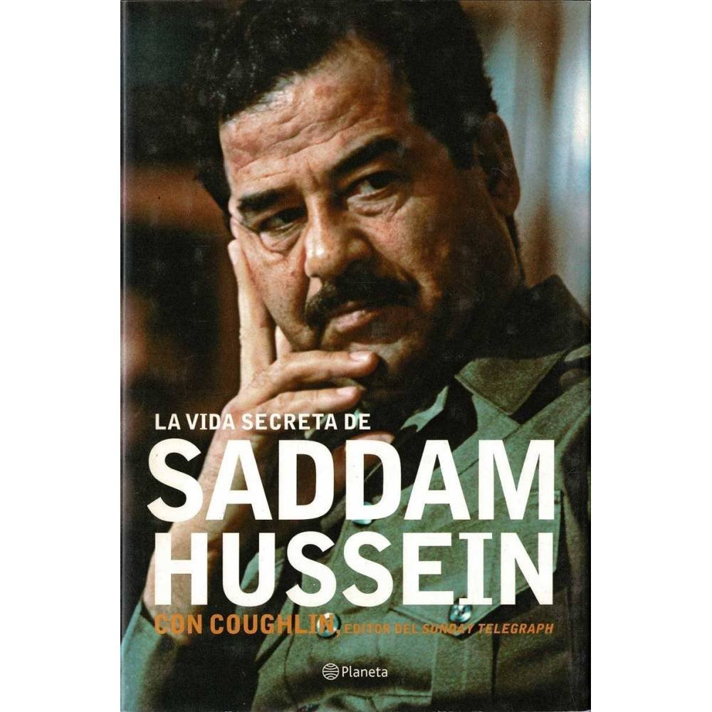 La Vida Secreta de Saddam Hussein - Con Coughlin