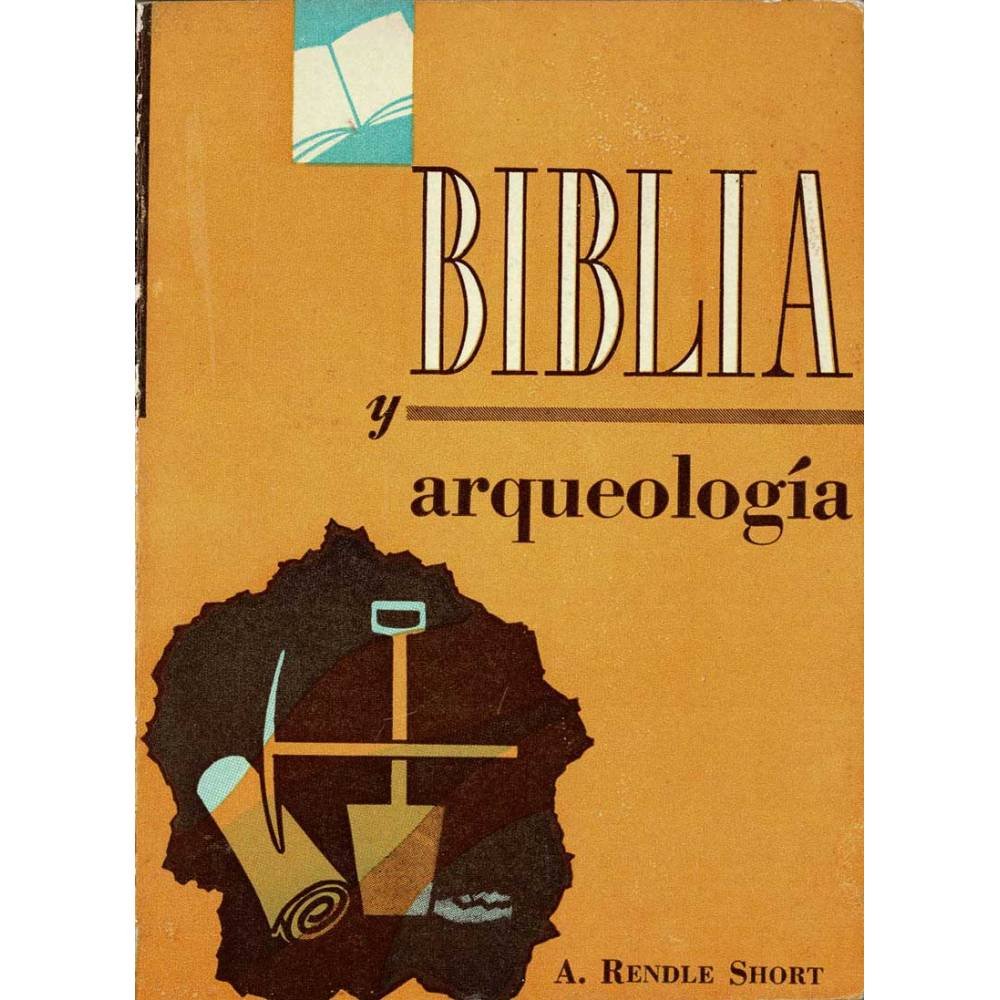 Biblia y arqueología - A. Rendle Short