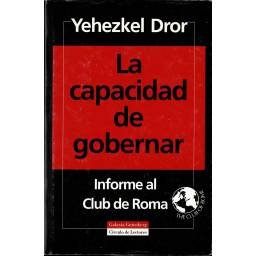 La capacidad de gobernar. Informe al Club de Roma - Yehezkel Dror